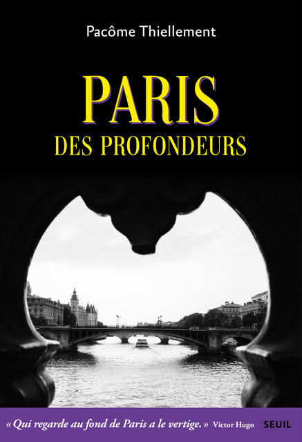 9 septembre 2022 - Sortie du livre Paris des Profondeurs